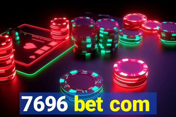 7696 bet com